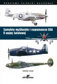 Okładka książki Samoloty myśliwskie i rozpoznawcze USA II wojny światowej