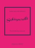Okładka książki Schiaparelli. Historia kultowego domu mody