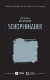 Schopenhauer. Krótki kurs filozofii. Autor: Christopher Janaway. Dobreksiazki.pl Okładka książki Schopenhauer. Krótki kurs filozofii