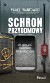 Okładka książki Schron przydomowy. Jak zbudować i wyposażyć prywatny schron