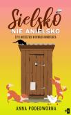 Okładka książki Sielsko, nie anielsko, czyli mieszczuch w oparach inwentarza - uszkodzone