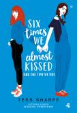 Okładka książki Six times we almost kissed (and one time we did)
