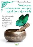 Okładka książki Skuteczne uzdrawianie tarczycy zgodnie z ajurwedą
