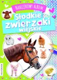 Okładka książki Słodkie zwierzaki wiejskie. Naklejkowy album