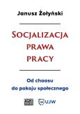 Okładka książki Socjalizacja prawa pracy