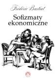 Okładka książki Sofizmaty ekonomiczne