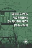 Okładka książki Soviet Camps and Prisons on Polish Lands (1944–1945). A Lexicon
