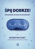 Okładka książki Śpij dobrze! Sprawdzone sposoby na bezsenność