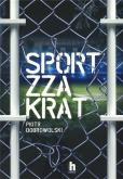 Okładka książki SPORT ZZA KRAT - uszkodzone