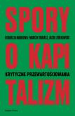 Okładka książki Spory o kapitalizm
