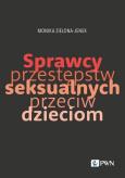 Okładka książki Sprzewcy przestępstw seksualnych przeciw dzieciom