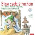 Okładka książki Staw czoła strachom. Jak sobie radzić z lękiem