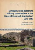 Okładka książki Strategoí: early Byzantine military commanders in the times of Zeno and Anastasius (474-518)