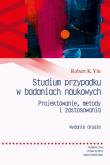 Okładka książki Studium przypadku w badaniach naukowych w.2