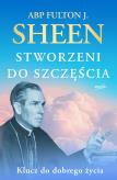 Okładka książki Stworzeni do szczęścia. Klucz do dobrego życia wyd. 2024