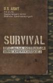 Survival. Oficjalna instrukcja Armii Amerykańskiej. Autor: Departament Armii Stanów Zjednoczonych. Dobreksiazki.pl Okładka książki Survival. Oficjalna instrukcja Armii Amerykańskiej