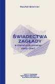 Okładka książki Świadectwa Zagłady w literaturze polskiej 1942-1947