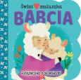 Świat maluszka. Babcia. Książeczka z okienkami. Autor: Ginger Swift. Dobreksiazki.pl Okładka książki Świat maluszka. Babcia. Książeczka z okienkami
