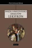 Okładka książki Święta i uroczystości Izraelitów. Leksykon