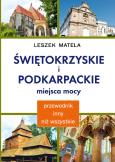 Okładka książki Świętokrzyskie i podkarpackie miejsca mocy