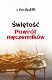 Okładka książki Świętość. Powrót męczenników