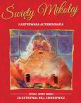 Święty Mikołaj. Ilustrowana autobiografia gwiazdora. Autor: Jared Green. Dobreksiazki.pl Okładka książki Święty Mikołaj. Ilustrowana autobiografia gwiazdora