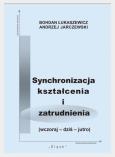 Okładka książki Synchronizacja kształcenia i zatrudnienia