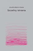 Okładka książki Szczeliny istnienia wyd. 2024