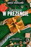 Okładka książki Szczęście w prezencie