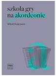Okładka książki Szkoła gry na akordeonie w.2014 PWM