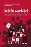 Okładka książki Szkoła wartości. Wykłady dla nauczycieli i lekcje