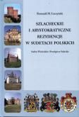 Okładka książki Szlacheckie i arystokratyczne rezydencje w Sudetach Polskich   - Sudety Wschodnie i Przedgórze Sudeckie