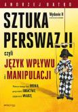 Okładka książki SZTUKA PERSWAZJI, czyli język wpływu i manipulacji wyd. 2
