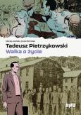 Okładka książki Tadeusz Pietrzykowski - walka o życie