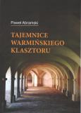 Okładka książki Tajemnice warmińskiego klasztoru