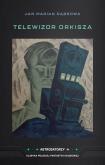 Okładka książki Telewizor Orkisza