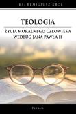 Okładka książki Teologia życia moralnego człowieka według Jana...