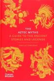 Okładka książki The Aztec Myths: A Guide to th