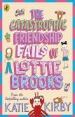 Okładka książki The Catastrophic Friendship Fails of Lottie Brooks