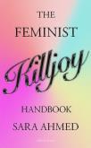 Okładka książki The Feminist Killjoy Handbook