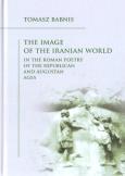 Okładka książki The Image of the Iranian World in the Roman..