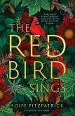 The Red Bird Sings. Autor: Fitzpatrick Aoife. Dobreksiazki.pl Okładka książki The Red Bird Sings