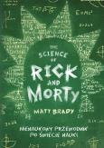 Okładka książki The Science of Rick and Morty. Nienaukowy przewodnik po świecie nauki