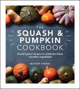 Okładka książki The Squash and Pumpkin Cookbook