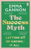 The Success Myth. Autor: Gannon Emma. Dobreksiazki.pl Okładka książki The Success Myth