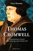 Okładka książki Thomas Cromwell. Nieopowiedziana historia najwierniejszego sługi Henryka VIII wyd. 2024