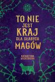 Okładka książki To nie jest kraj dla słabych magów