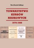 Okładka książki Towarzystwo Kursów Naukowych 1978-1980