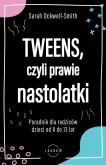 Okładka książki Tweens, czyli prawie nastolatki