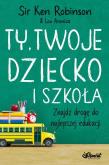 Okładka książki Ty, Twoje dziecko i szkoła w.2